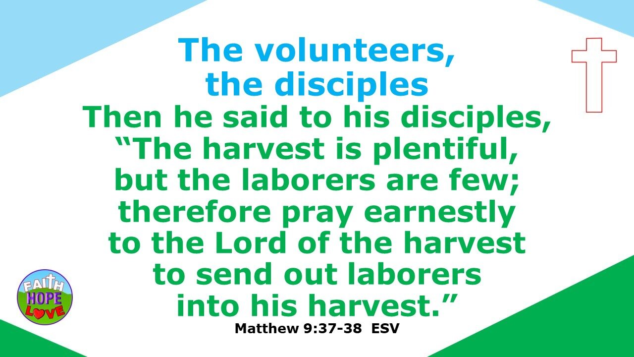 Faith Hope Love the volunteers, the disciples